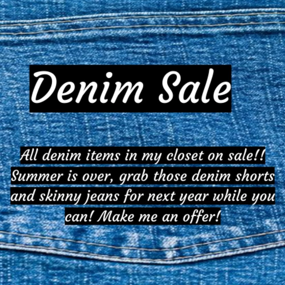 DENIM SALE!!!